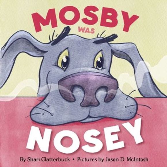 Shari L. Clatterbuck Other - Mosby Was Nosey -- Shari L. Clatterbuck